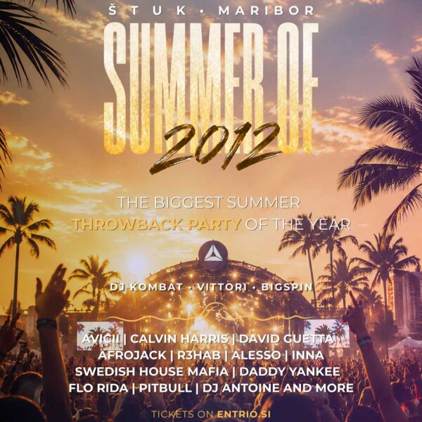Summer2012 The summer of 2012 || Največji poletni throwback dogodek leta
